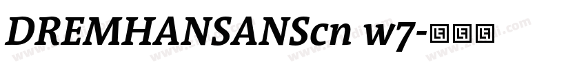 DREMHANSANScn w7字体转换